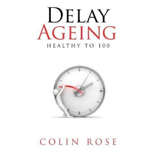 World Foods Brand Delay Ageing Healthy to 100 Book Delay Ageing Healthy to 100 Book
